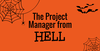 The Project Manager from Hell