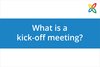 New How-to Video: What is a Kick-off Meeting? Definition, Components & Tips for Planning