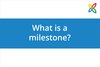 New How-to Video: What is a Milestone? Definition & Benefits in Project Planning