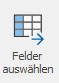 Icon "Felder auswählen" in Registerkarte Ansicht
