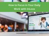 Whitepaper: How to Focus in Your Daily Work with InLoox